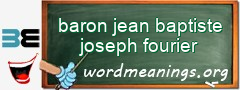 WordMeaning blackboard for baron jean baptiste joseph fourier